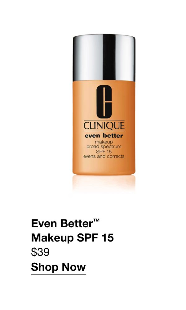 Even Better™ Makeup SPF 15 | $39 | Shop Now