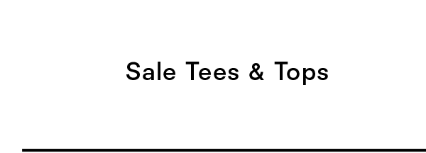 Sale Tess and Tops