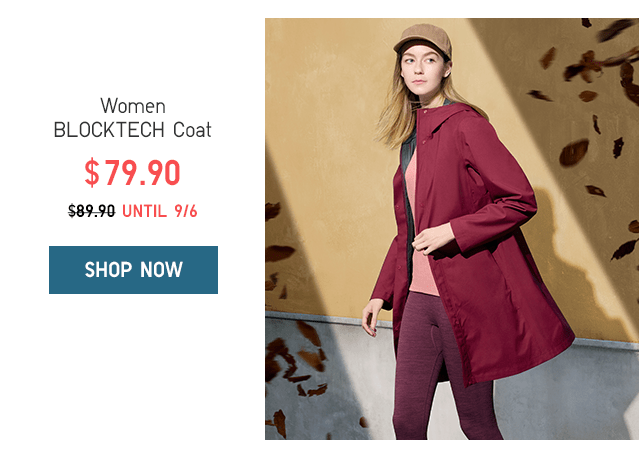 WOMEN BLOCKTECH COAT $79.90 UNTIL 9/6 - SHOP NOW