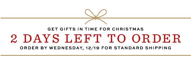 2 Days Left to Order