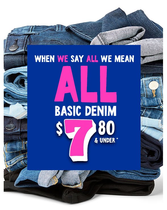 All Basic Denim $7.80 & Under