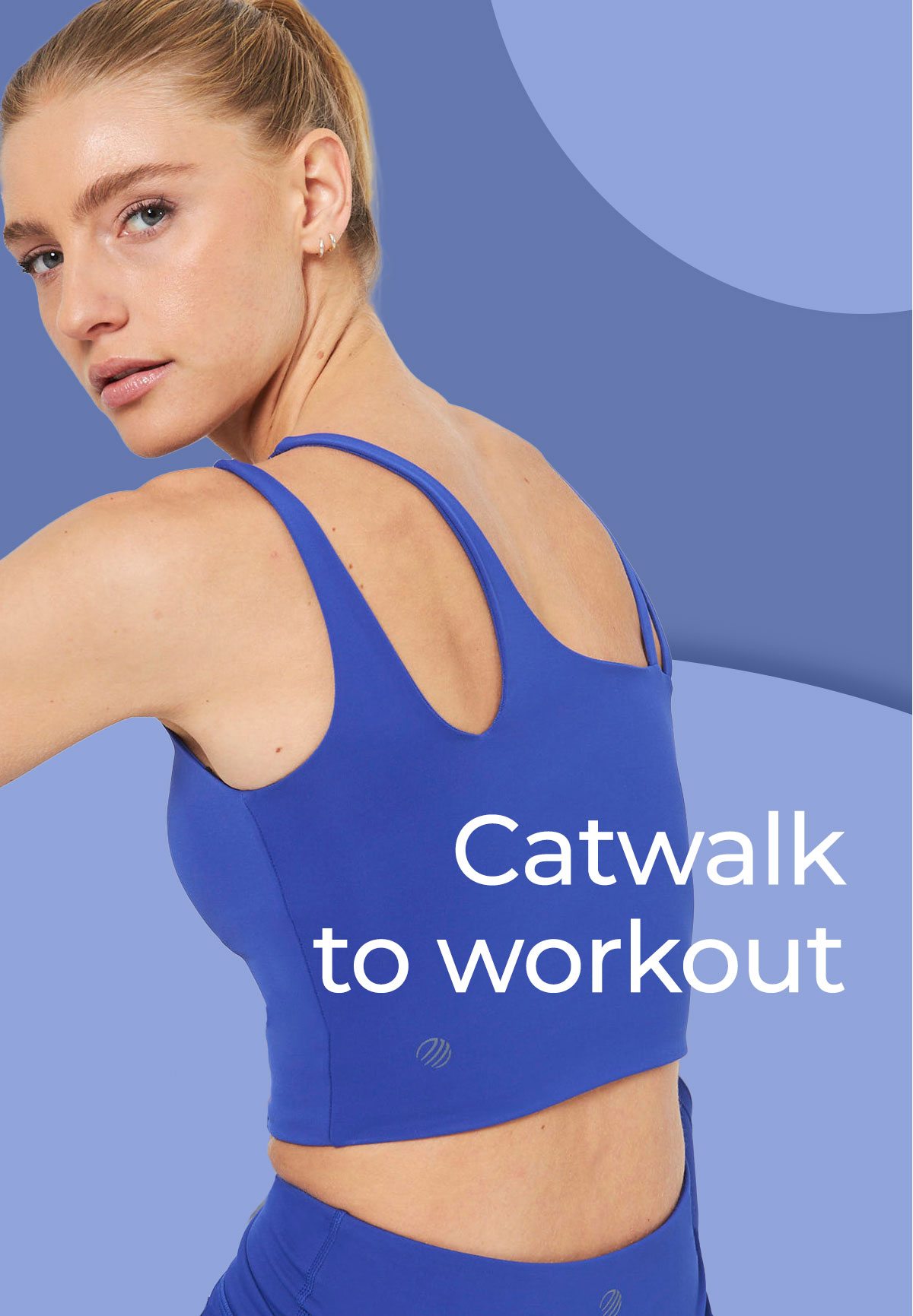 Catwalk to workout