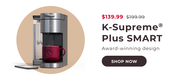 K-Supreme® Plus SMART for $139.99