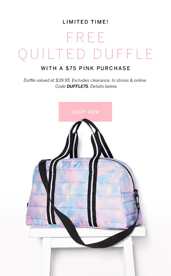 victoria secret free duffle bag with $75 purchase