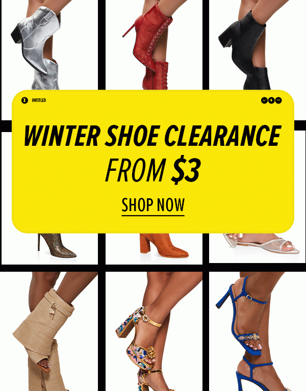 WINTER SHOE CLEARANCE FROM $3 SHOP NOW