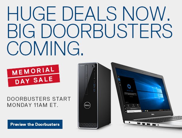 HUGE DEALS NOW. BIG DOORBUSTERS COMING.