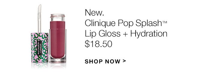New. Clinique Pop Splash(TM) Lip Gloss + Hydration $18.50 SHOP NOW