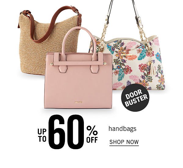 Doorbuster - Up to 60% off handbags. Shop Now.