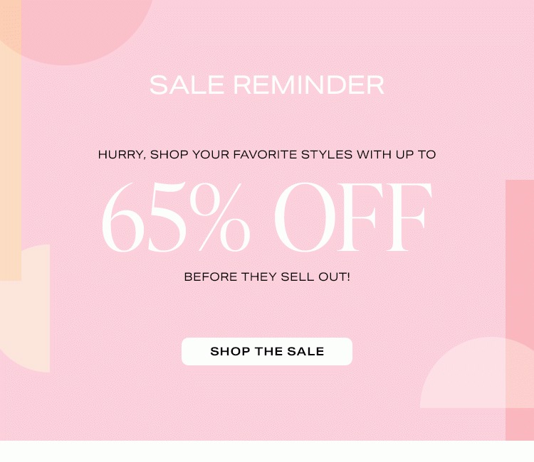 Sale - Your favorite styles are now up to 65% off! Shop the Sale