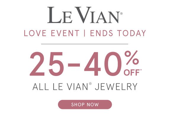 Le Vian Love Event - 25-40% Off All Le Vian Jewelry