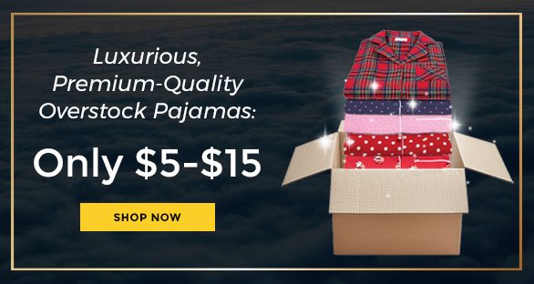 Luxurious, Premium-Quality Overstock PJs: Only $5-$15
