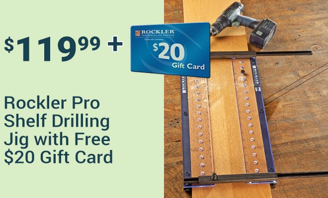 Free $20 Gift Card with purchase of Rockler Pro Shelf Drilling Jig