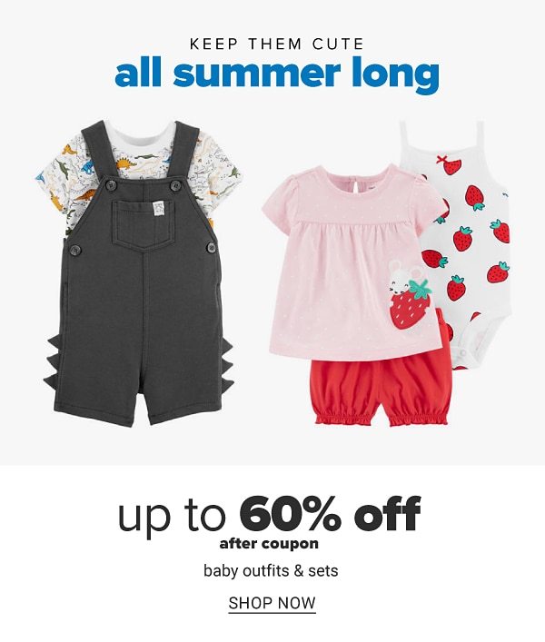 Keep them cute all summer long - Up to 60% off after coupon baby outfits & sets. Shop Now.