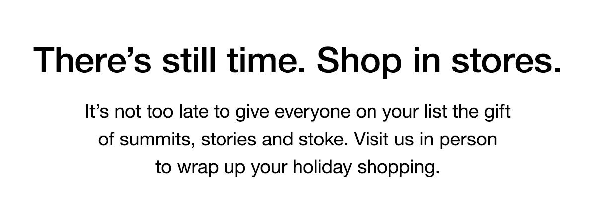 There's still time. Shop in stores.