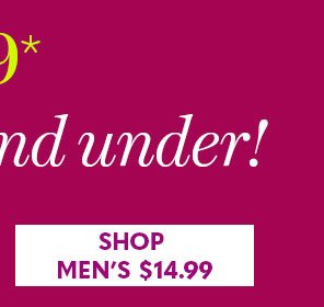 $14.99 and under! Shop Men's $14.99