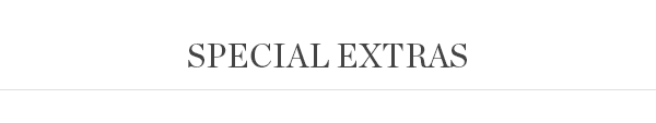 Special Extras