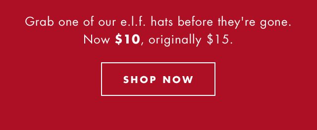 Grab one of or e.l.f. hats before they're gone. Now $10, originally $15. Shop Now