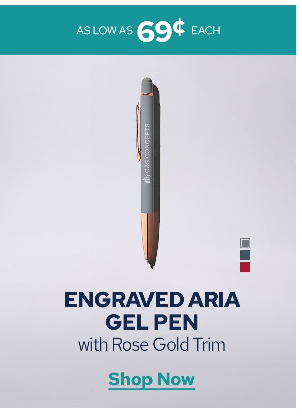 AS LOW AS 69¢ EACH | ENGRAVED ARIA GEL PEN with Rose Gold Trim | Shop Now