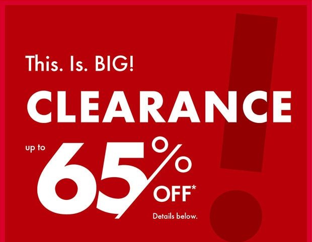 CLEARANCE up to 65% OFF*