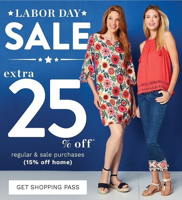 Labor Day Sale - Extra 25% off Regular & Sale Purchases (15% off Home) - Get Shopping Pass