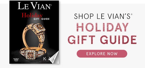 Explore Le Vian's Holiday Gift Guide