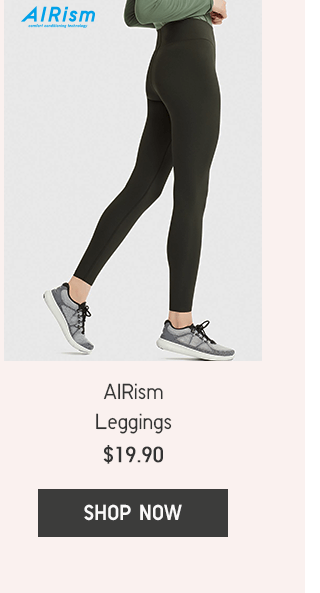 AIRISM LEGGINGS $19.90