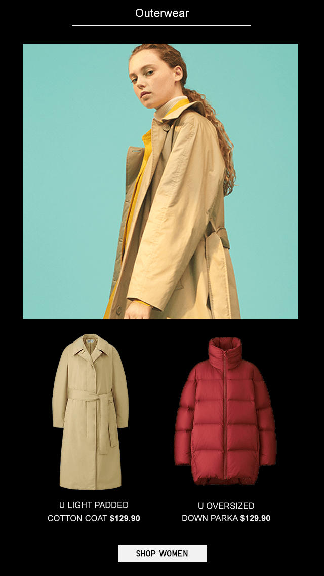 OUTERWEAR - U LIGHT PADDED COTTON COAT $129.90, U OVERSIZED DOWN PARKA $129.90 - SHOP WOMEN