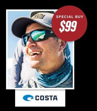 Costa Special Buy $99