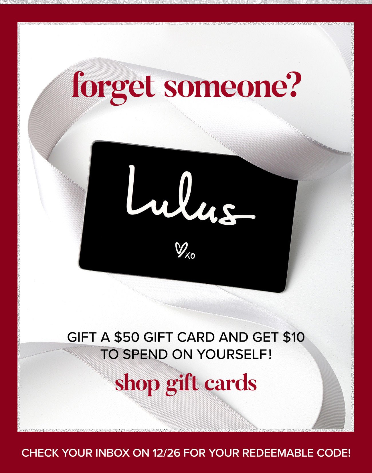 Forget Someone? Gift a $50 Gift Card and Get $10!