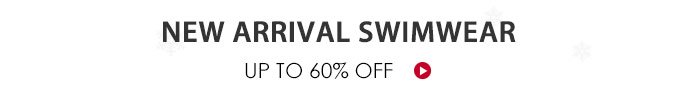 New Arrival Swimwear Up To 60% Off