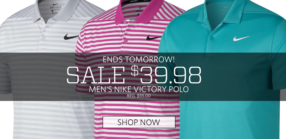 Last Day To Save. Men's Nike Victory Polos. $39.98. Was $55.00. Shop Now.