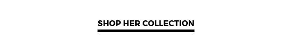 Shop Her Collection