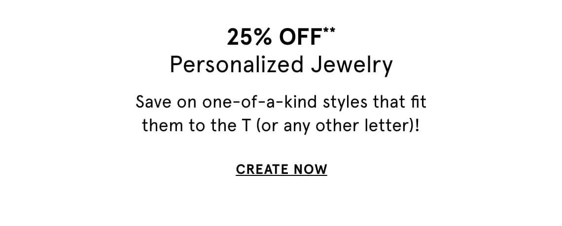25% OFF Personalized Jewelry | CREATE NOW