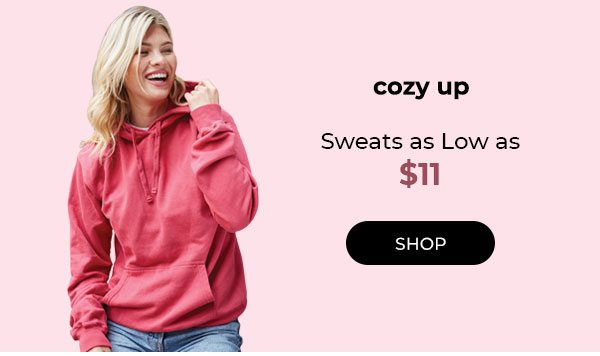 Shop Sweats as low as $11