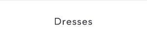 Shop dresses.