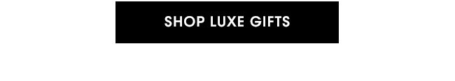 SHOP LUXE GIFTS