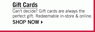 Gift cards are always the perfect gift. Redeemable in-store & online.