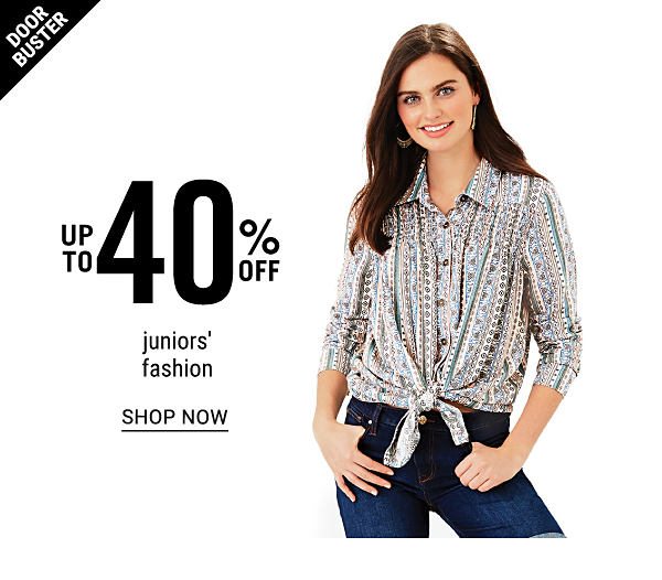 Doorbuster - Up to 40% off juniors' fashion. Shop Now.