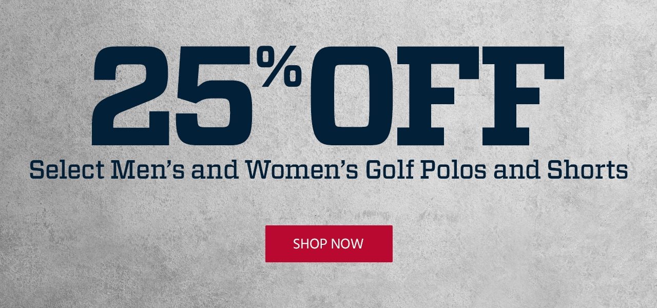 25% Off Select Men's and Women's Golf Polos and Shorts. Shop Now