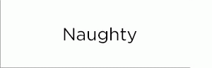 Naughty