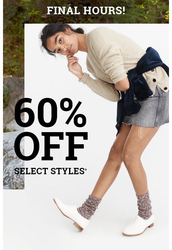 60% Off Select Styles*