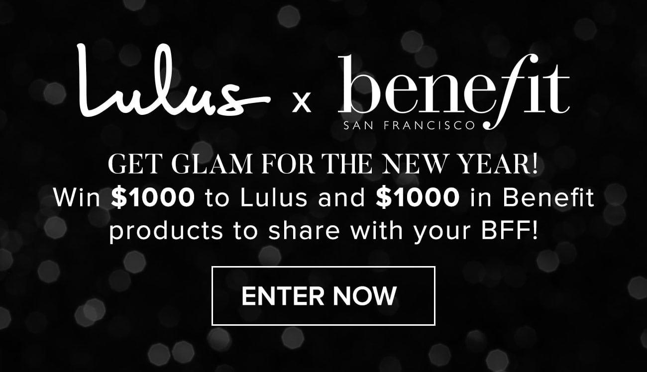 Lulus x benefit Enter Now 