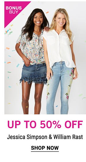 Bonus Buy - Up to 50% off Jessica Simpson & William Rast. Shop Now.