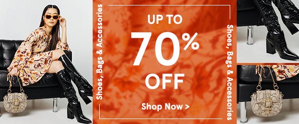 Shoes, Bags and Accessories Up to 70% Off