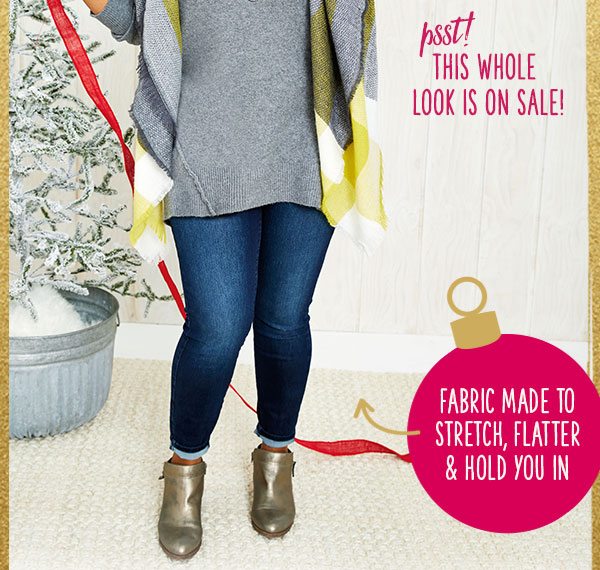 Psst! This whole look is on sale. Fabric made to stretch, flatter, and hold you in.