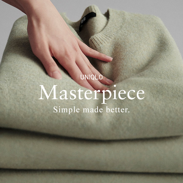 HERO - UNIQLO MASTERPIECE SIMPLE MADE BETTER