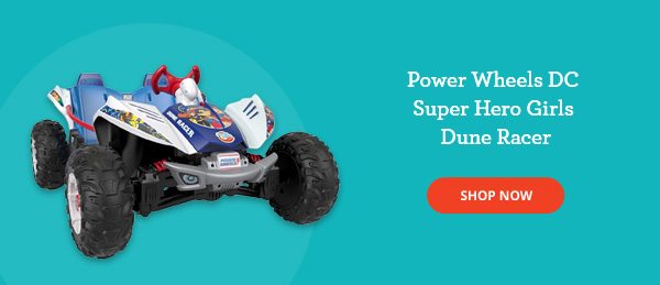 Power Wheels DC Super Hero Girls Dune Racer SHOP NOW