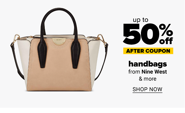 Up to 50% off handbags - after coupon - from Nine West & more. Shop Now.