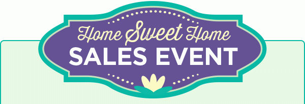 Home Sweet Home Sales Event