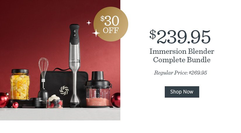 $30 off Immersion Blender Complete Bundle